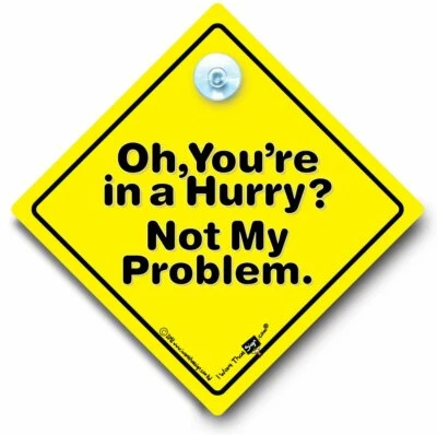 IWANTTHATSIGN.COM Oh Du hast es eilig? Not My Problem Autoschild, Anti Heckklappenschild, Back Off Schild