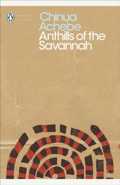 Anthills of the Savannah by Chinua Achebe (Paperback Book)