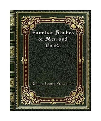 Familiar Studies of Men and Books, Robert Louis Stevenson