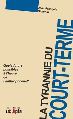 La tyrannie du court-terme - Jean-François Sim... - V2254536