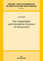 Jan Popel | Das VorgepräGte Und Intendierte Ermessen Im Steuerrecht | Buch