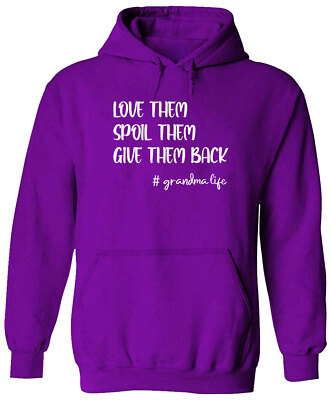 Funny Grandma Life Hoodie Pullover Sweater Love Them Spoil Them Give Them Back