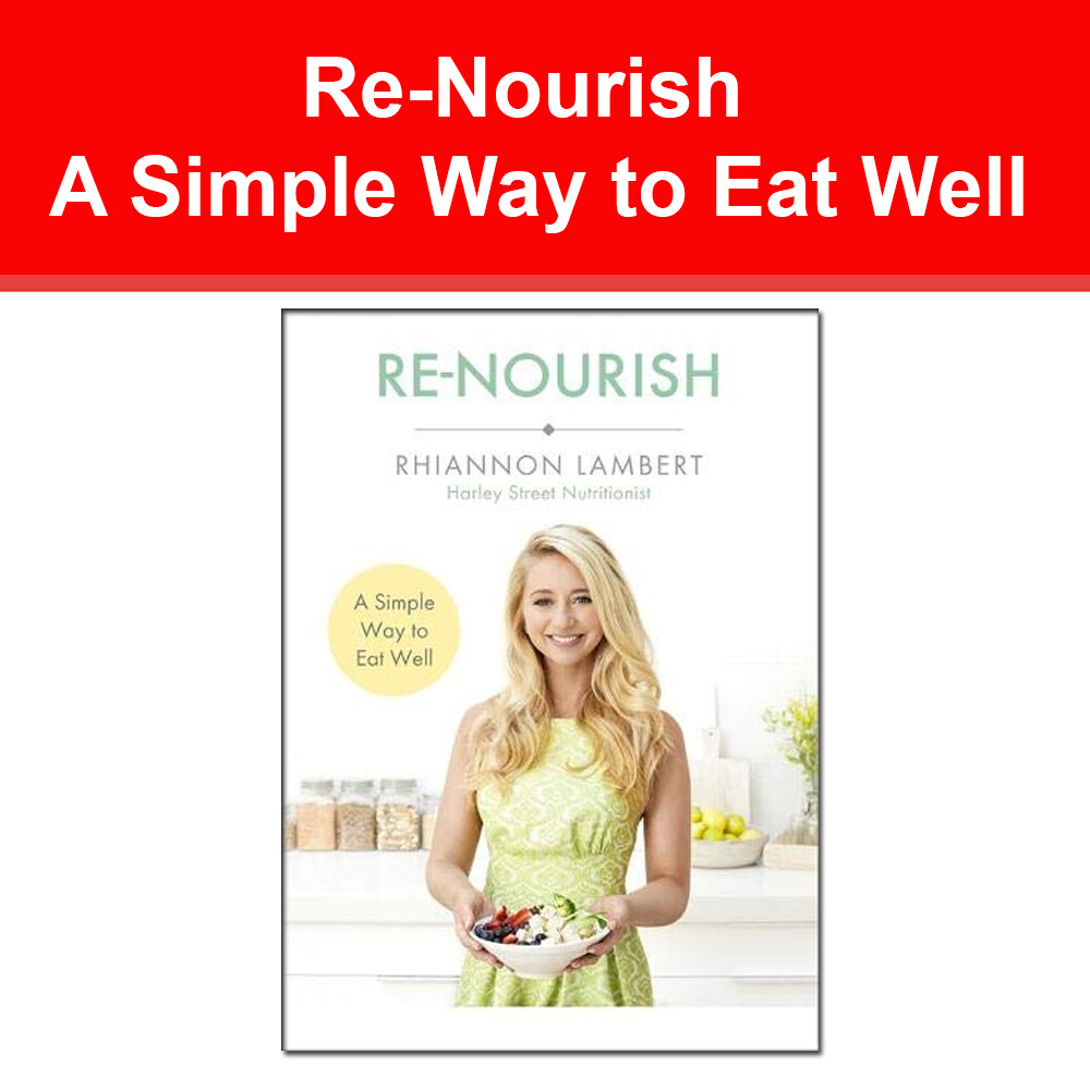 Re-Nourish A Simple Way to Eat Well by Rhiannon Lambert 9781473661769 NEW book