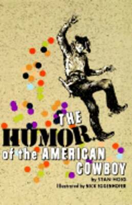 The Humor of the American Cowboy by Stan Edward Hoig: New
