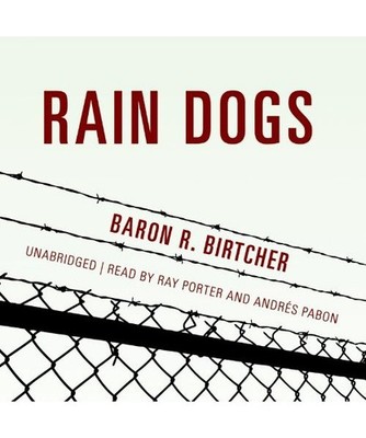 Rain Dogs, Baron R. Birtcher