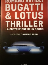 Il libro "Bugatti & Lotus Thriller" di Romano Artioli