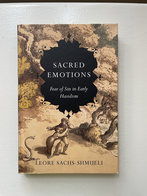Sacred Emotions: Fear of Sin in Early Hasidism by Leore Sachs-Shmueli Hardcover 