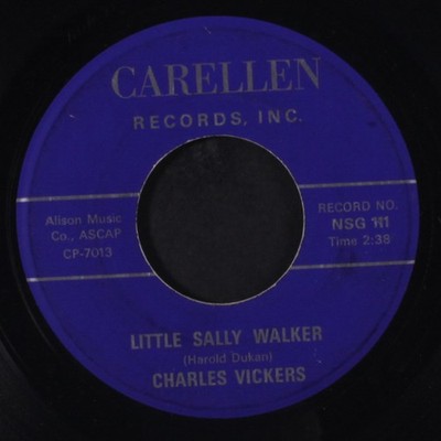 Charles Vickers: Little Sally Walker / Freundlich Advice Carellen 7 '' Einzel 45