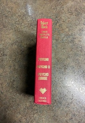 Three Complete Novels (Psycho, Psycho II, and Psycho House) By Robert Bloch
