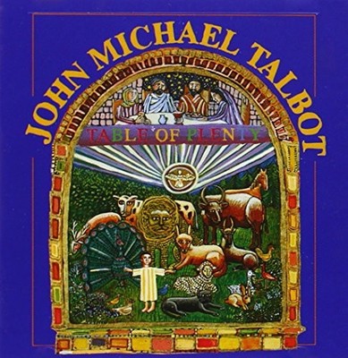 JOHN MICHAEL TALBOT - Table Of Plenty - CD - **Excellent Condition**