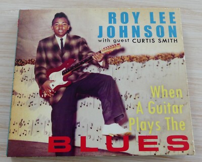 CD ROY LEE JOHNSON MIT GAST CURTIS SMITH 30 TITEL, WENN EINE GITARRE BLUES spielt