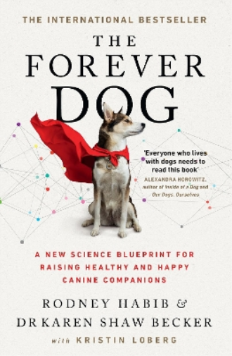 Karen Shaw Becker Rodney Habib The Forever Dog (Tascabile)