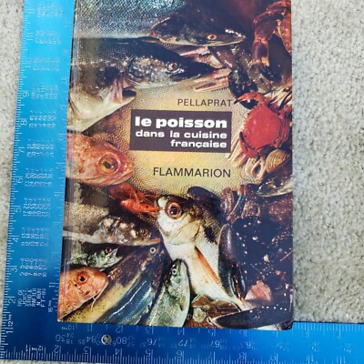 1966 Pellaprat Le Poisson dans la cuisine française Flammarion