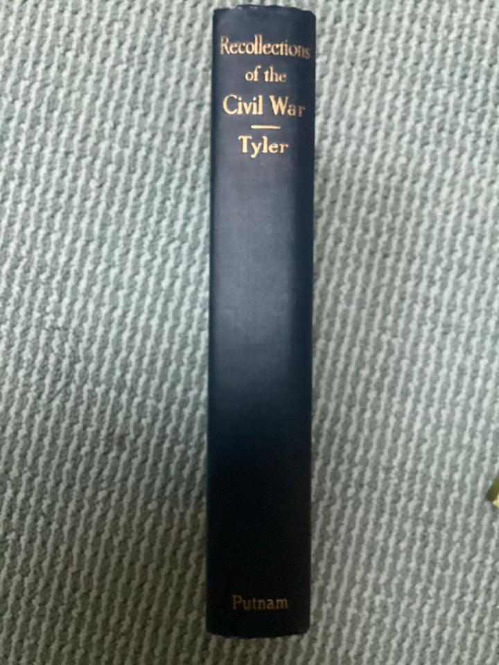 Recollections of the Civil War, Lt Col Mason Tyler 1912 With Maps