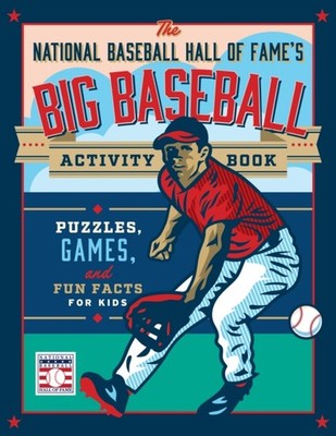 The National Baseball Hall of Fames Big Baseball Activity Book PAPERBACK