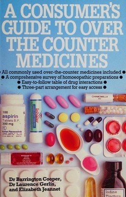 A Consumer's Guide to over the Counter Medicines Hardcover