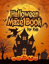 Halloween Maze Book for Kids: Easy to Challenging Mazes, Featuring Witches, Bats