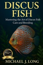 Michael J Long Discus Fish (Paperback)