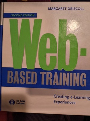Web-Based Training : Creating e-Learning Experiences by Margaret Driscoll (2002,