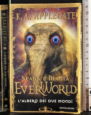 SCHWERT UND MAGIE. EVERWORLD. DER BAUM DER ZWEI WELTEN. APPLEGATE. MONDADORI. 1ED.