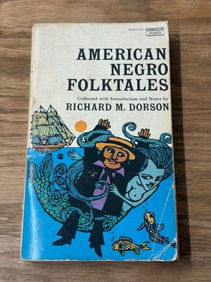 American Negro Folktales Richard M. Dorson 1967 Folkloric Tales Fawcett Premier