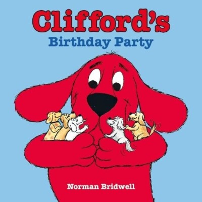 Clifford's Birthday Party (Clifford the Big Red Dog) New Children's Story Book