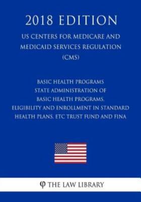 Basic Health Programs - State Administration Of Basic Health Programs, Elig...