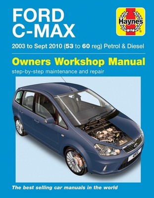 Ford C-Max Petrol & Diesel (03 - 10) Haynes Repair Manual by Haynes Publishing (