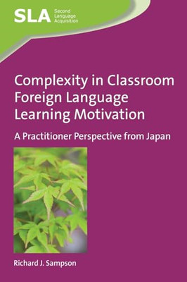 Complexity in Classroom Foreign Language Learning Motiv - Paperback NEW Sampson,