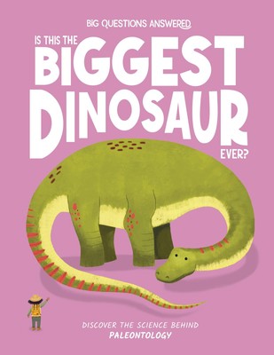 Olivia Watson Is This the Biggest Dinosaur Ever? (Hardback)