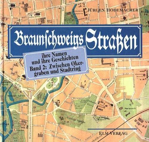Braunschweigs Straßen 2 und ihre Namen und Geschichten Hodemacher, Jürgen Buch