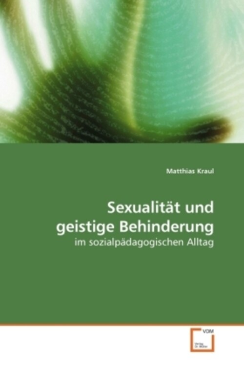 Thumbnail - Sexualität Und Geistige Behinderung Sozialpädagogischen Alltag
