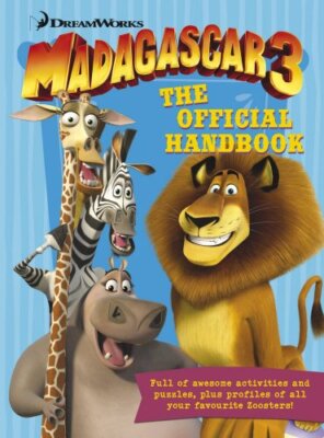 Madagascar 3: The Official Handbook By DreamWorks Animation
