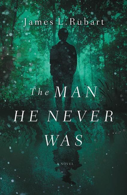 Thumbnail - The Man He Never Was | James L Rubart | Englisch