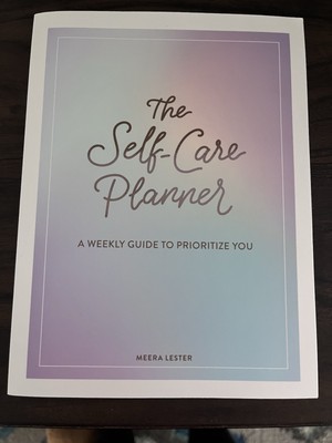 The Self-Care Planner: A Weekly Guide to Prioritize You (Paperback Journal)