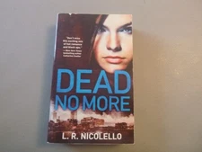 Dead No More by L.R. Nicolello