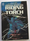 Riding The Torch Norman Spinrad Trade PB 1st Bluejay (1984)