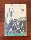 THE NORTH STORY by Gerard Dowling 1973 First Edn North Melbourne FC history