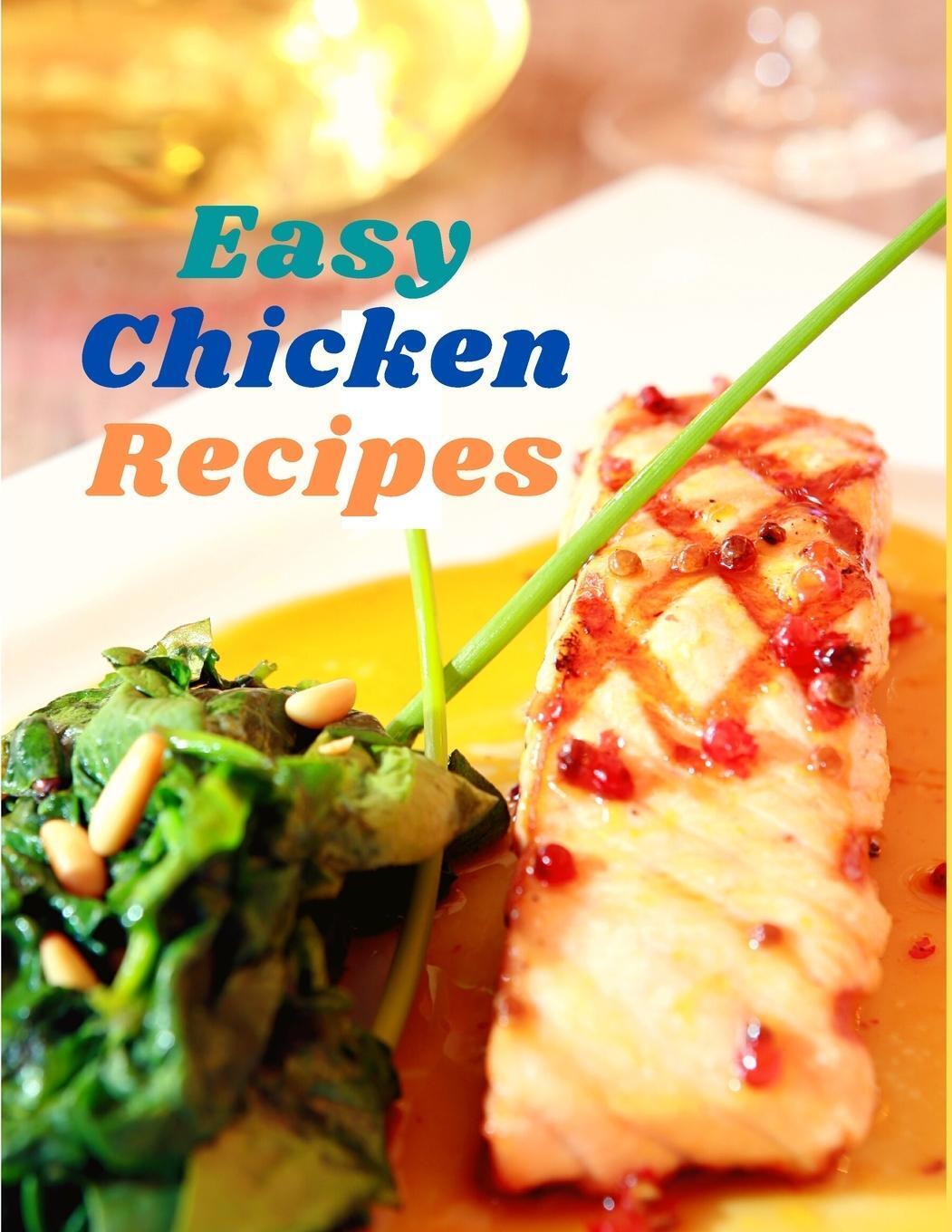 Thumbnail - Exotic Publisher | Easy Chicken Recipes | Taschenbuch | Englisch