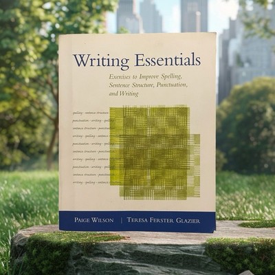 Writing Essentials: Exercises to Improve Spelling Sentence Structure and Writing