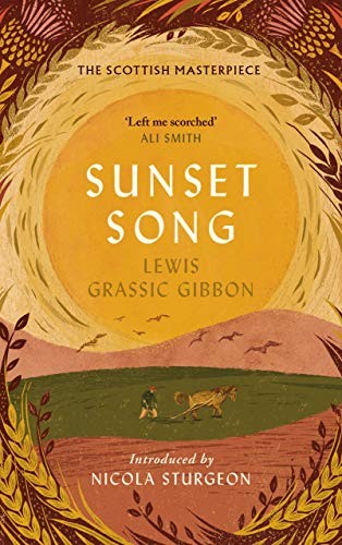 Sunset Song-Lewis Grassic Gibbon,Nicola Sturgeon