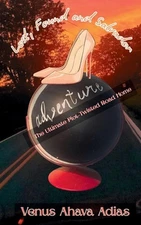 Lost, Found and Salvador: The Ultimate Plot-Twisted Road Home by Venus Ahava Har