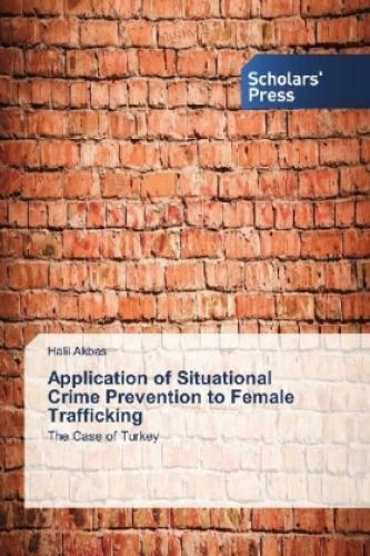 Thumbnail - Application Of Situational Crime Prevention To Female Trafficking The