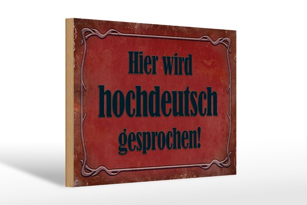 Holzschild Hinweis 30X20 Cm Hier Hochdeutsch Gesprochen Deko Schild Wooden Sign-image