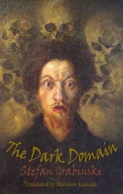 Stefan Grabinski The Dark Domain (Paperback) Dedalus European Classics