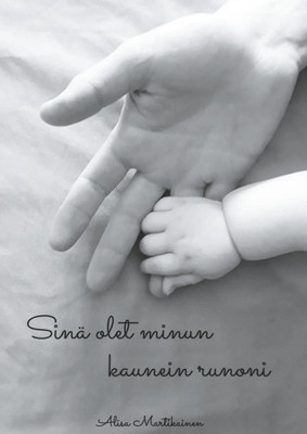 Alisa Martikainen | Sinä olet minun kaunein runoni | Buch | Finnisch (2019)