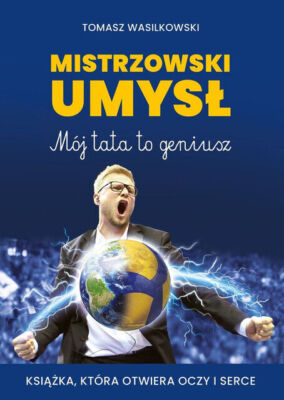 Mistrzowski umysł. Mój tata to geniusz (umysl  Moj)