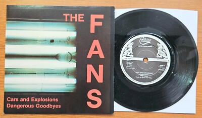THE FANS ''Cars And Explosions / Dangerous Goodbyes'' UK 70s M- POWER POP 7'' PS 45