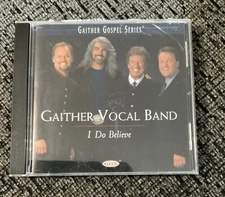 Gaither Vocal Band I Do Believe CD