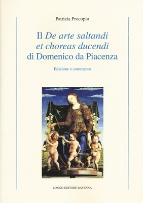 Il ''De arte saltandi et choreas ducendi'' von Domenico da Piacenza. edition und com